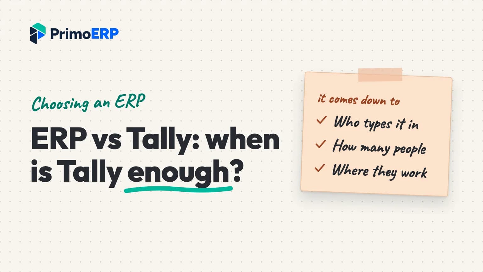 ERP vs Tally: when is Tally enough? It comes down to who types it in, how many people and where they work